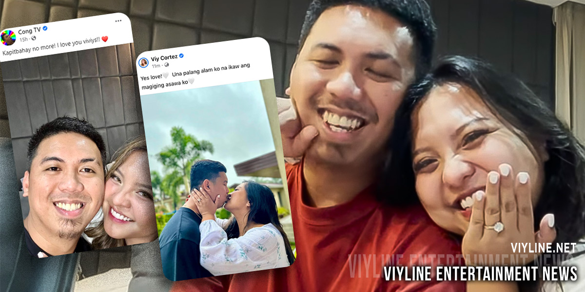 Cong TV, Viy Cortez are engaged!
